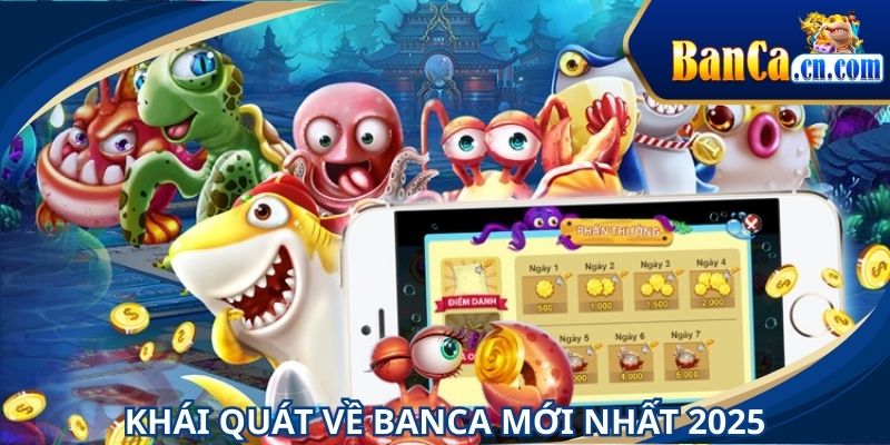 BANCA mới nhất 2025 với sân chơi thiết kế hiện đại