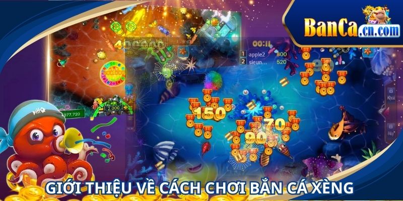 Cách chơi bắn cá xèng dễ hiểu và chi tiết tại BANCA