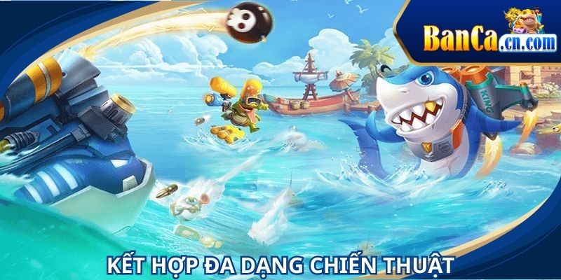 Người mới khéo léo khi kết hợp các chiến lược với nhau