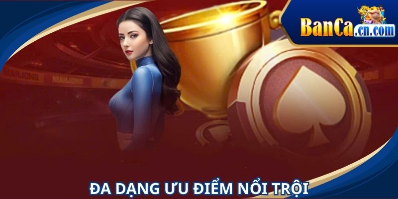 Nhiều điểm mạnh xuất sắc mà nền tảng có được